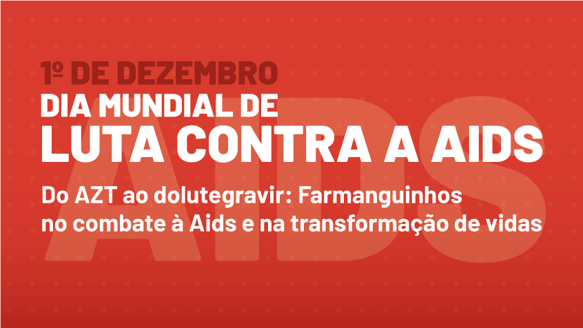 Farmanguinhos presente nos 40 anos de resposta à Aids